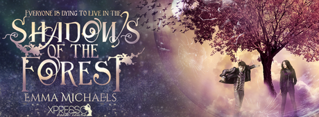 Shadows of the Forest by Emma Michaels @XpressoReads @EmmaMichaels Shadows of the Forest by Emma Michaels @XpressoReads @EmmaMichaels