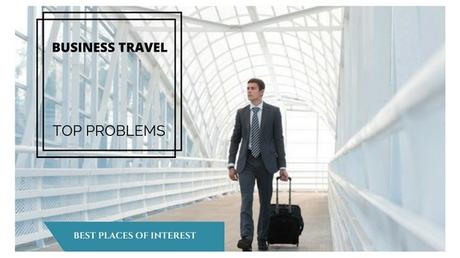 Top Business Travel Problems
