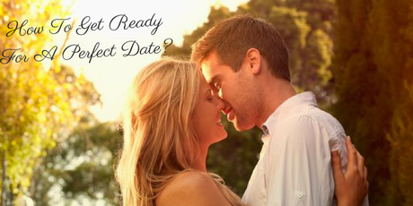 how-to-get-ready-for-a-perfect-date_