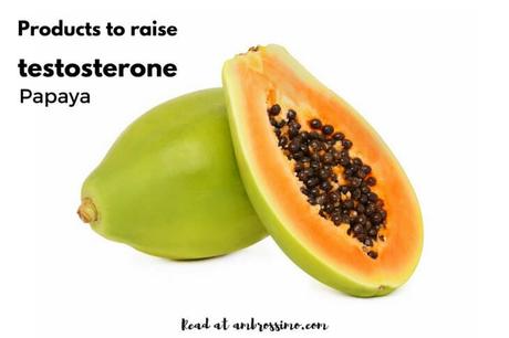 increase testosterone naturally - papaya