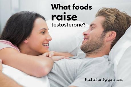 what foods raise testosterone