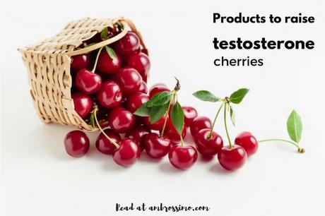 increase testosterone naturally - cherries