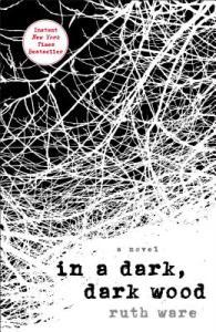 In a Dark Dark Wood by Ruth Ware
