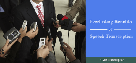 3 Everlasting Benefits of Speech Transcription 3 Everlasting Benefits of Speech Transcription
