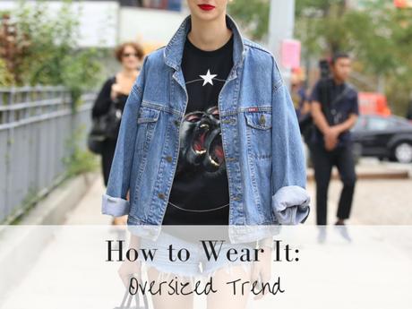 5 Ways to Wear Oversized Trend