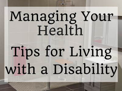 Managing Your Health: Living with a Disability