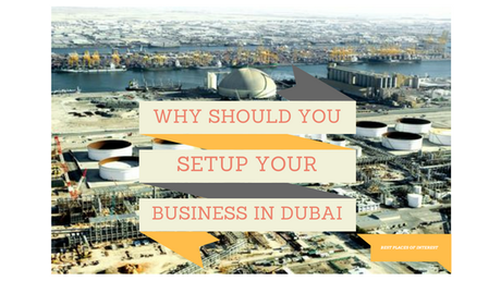 Why should you establish your business in Dubai?