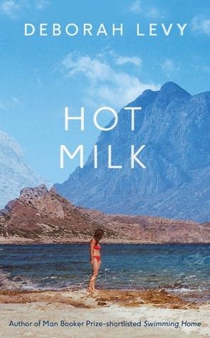 Hot Milk by Deborah Levy REVIEW