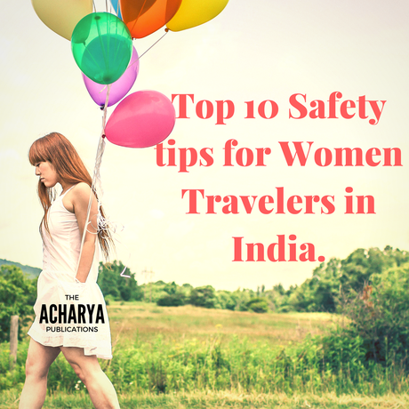 Top 10 Safety tips for Women Travelers in India. #travelsafe #womentraveler