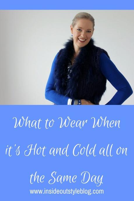 What to wear when it's hot and cold on the same day - trans-seasonal dressing tips