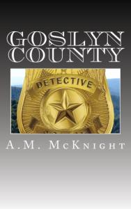 Whitney D.R. reviews Goslyn County by AM McKnight