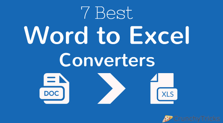 7 Best Free & Paid Word to Excel Converters
