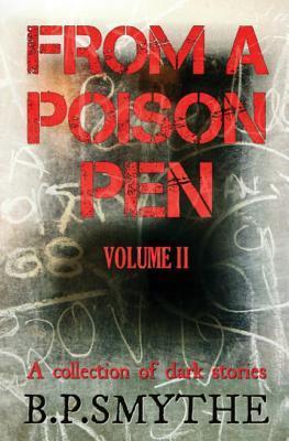 From A Poison Pen Volume II by B.P Smythe REVIEW