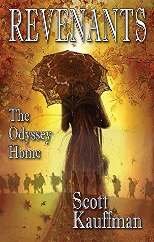 Revenants: The Odyssey Home by Scott Kauffman REVIEW