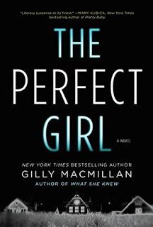 The Perfect Girl by Gilly Macmillian- Feature and Review