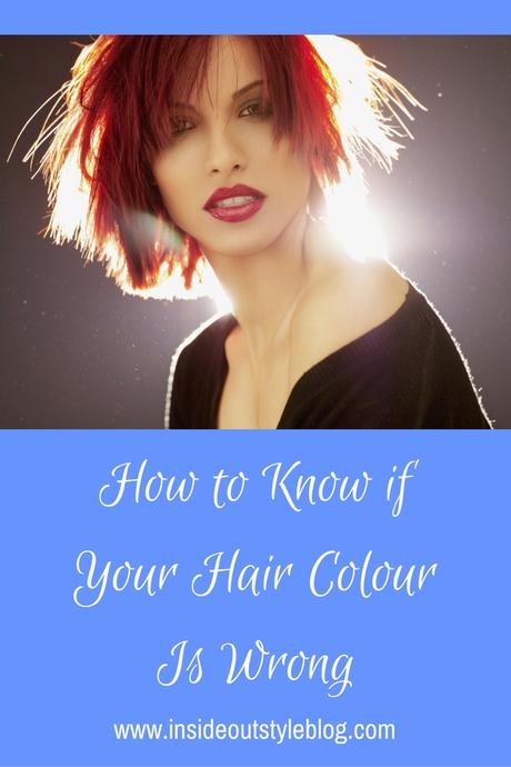 How to Know if Your Hair Colour Is Wrong