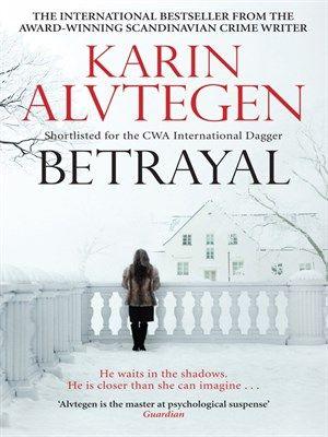 Betrayal by Karin Alvtegen REVIEW