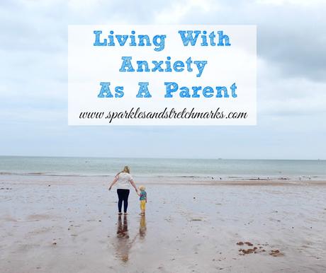 Living With Anxiety As A Parent