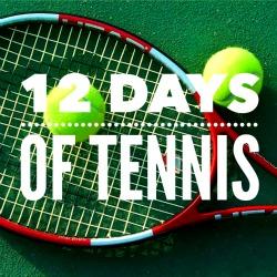 Celebrate the Holidays with the 12 Days of Tennis!