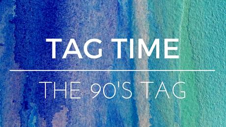 Tag Time : The 90's Tag