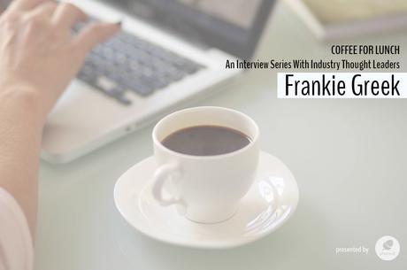 Coffee For Lunch | Interview With Social Media Specialist Frankie Greek