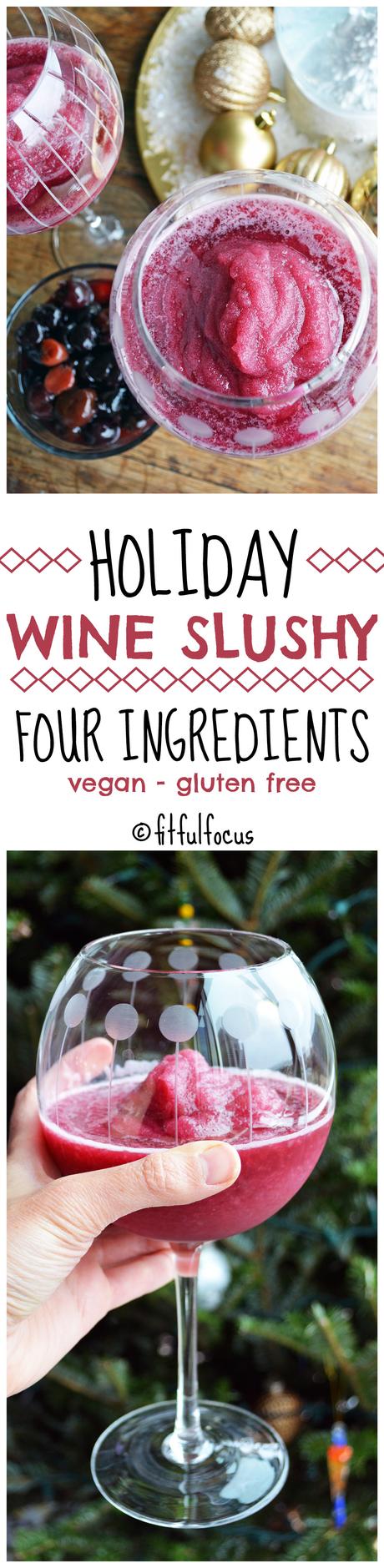 Holiday Wine Slushy (vegan, gluten free) Holiday Wine Slushy (vegan, gluten free)