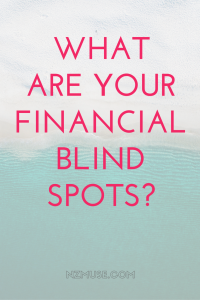 We all have financial blind spots. These are mine