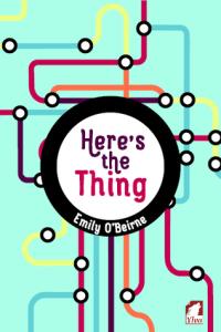 Tierney reviews Here’s the Thing by Emily O’Beirne