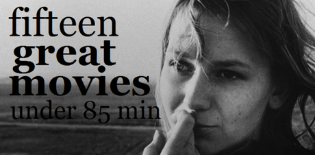 Fifteen Great Movies Under 85 Minutes