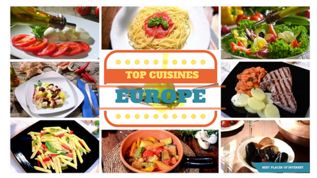 A Traveller’s Guide -Top Cuisines in Europe