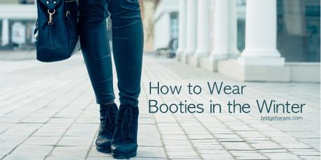 How to Wear Booties in the Winter