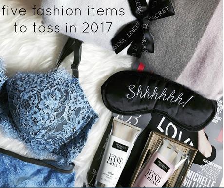 TREND TALK- FIVE THINGS TO TOSS IN 2017