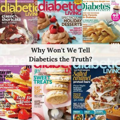Why Won’t We Tell Diabetics the Truth?