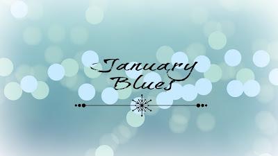 January Blues