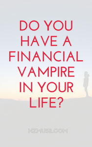 Financial vampires: Is there one in your life?