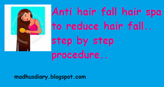 ANTI HAIR FALL HAIR SPA- STEP BY STEP 