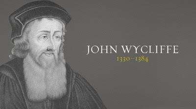 Forerunner to the Reformation: John Wycliffe Forerunner to the Reformation: John Wycliffe