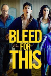 Bleed for This (2017) – Review