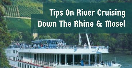 Tips on River Cruising Down the Rhine & Mosel