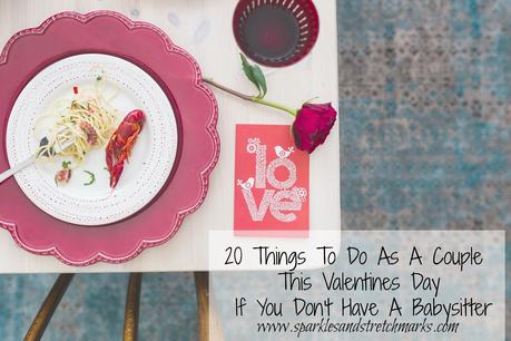 20 Things To Do On Valentines Night If You Don't Have A Babysitter