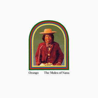 Mandatory Vinyl:  Orango – The Mules Of Nana