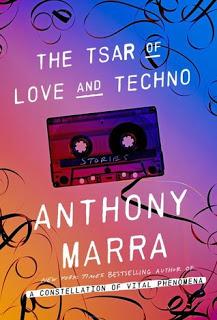 The Tsar of Love and Techno by Anthony Marra- Feature and Review