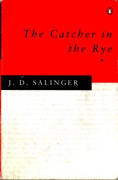 The Catcher in the Rye by J.D. Salinger