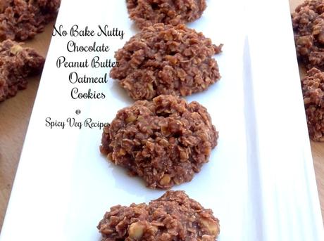 No-Bake Nutty chocolate, peanut butter and oatmeal Cookies Recipe No-Bake-Nutty-chocolate,-peanut-butter- oatmeal-Cookies-veg-spicy-recipes