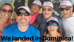 We landed in Dominica! We landed in Dominica!