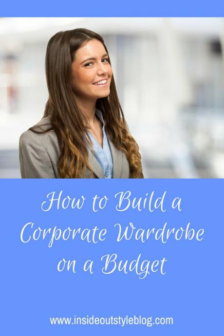 How to Put Together a Corporate Wardrobe on a Budget