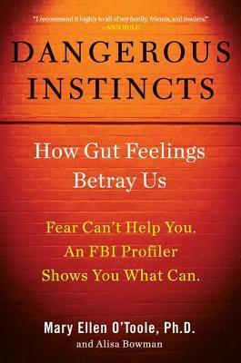 Crime and Science Radio: Dangerous Instincts: An Interview with Senior FBI Profiler (Ret) Mary Ellen O’Toole Ph.D. Crime and Science Radio: Dangerous Instincts: An Interview with Senior FBI Profiler (Ret) Mary Ellen O’Toole Ph.D.