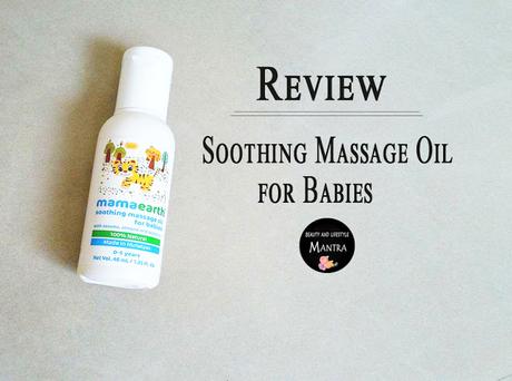 Review // Mamaearth Soothing Massage Oil for Babies