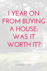 Reflections on a year of home ownership