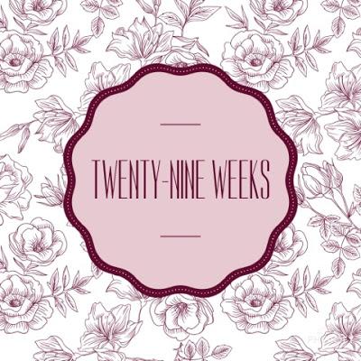 Twenty-Nine Weeks